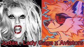 Judas - Lady Gaga x Aviators