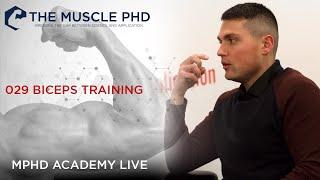 The Muscle PhD Academy Live #029: Biceps Training