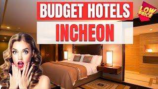 Best Budget Hotels in Incheon | Cheap hotels in Incheon