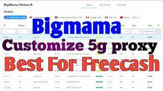 Bigmama proxy customize ip residential proxy for freecash - ajmir51