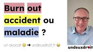 Burn out : accident du travail ou maladie professionnelle ? 