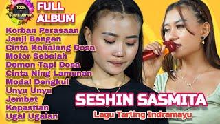 Album Baru || KORBAN PERASAAN || SESHIN SASMITA || Lagu Tarling Indramayu