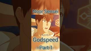 Noor Sensei with Godspeed | Part 1