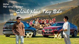 BMW | Một vòng Việt Nam | Chặng 1: Cùng X6 X7 "săn" mùa “vàng” Tây Bắc