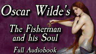 The Fisherman and His Soul Full Audiobook