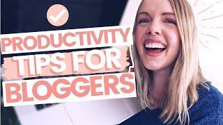 PRODUCTIVITY TIPS FOR BLOGGERS WITH FULL-TIME JOBS // How To Stay Consistent As A New Blogger