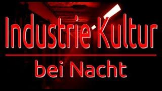 Industrie Kultur bei Nacht | Ausflugsziele