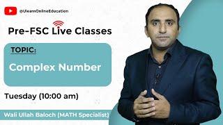 Complex Numbers and their properties | Pre-FSC live mathematics classes by Ulearn