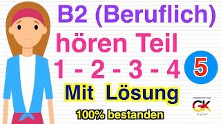 B2 (Beruf) hören teil 1 2 3 4 Mit Lösung (Part 5) Neu 2024 |100% bestanden