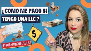 Como me PAGO si tengo una LLC (Limited Liability Company)? Episodio No. 84