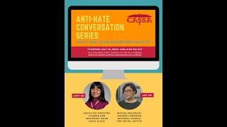 Anti Hate Conversation Series Part 1: Anti-Asian Racism Amid COVID-19