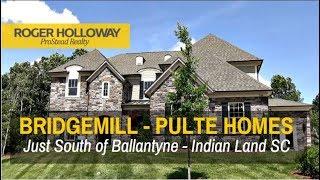 Bridgemill Homes for Sale SC from Pulte Homes