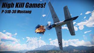 High Kill Games & Carries Series Ep.1 | P-51D-30 Mustang | War Thunder Air RB