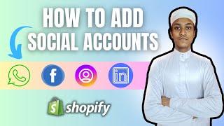 How To add Social Accounts to Shopify |  Shopify Tutorial 2024 | Learn With Toufic Ahmed |