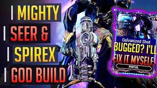 Warframe | GOD BUILDS: Mighty Seer & Spirex Revisited | AoE Galvanized CO (READ PINNED)