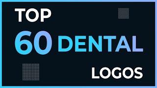 60 Cool Dental Logo Ideas l Top 60 dentists Brands