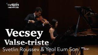 Vecsey Valse triste | Svetlin Roussev