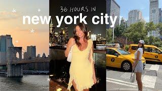 36 HOURS IN NEW YORK CITY | vlog