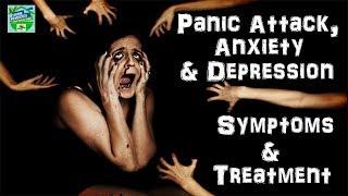 The Unexpected Panic Attack, Anxiety & Depression Symptoms & Treatment Everyone Should Know