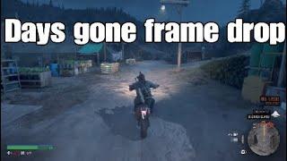 Days gone FRAME DROP 15 to 20 fps!!!!