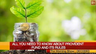 Decoded: What is Provident Fund and when can you withdraw money from it?