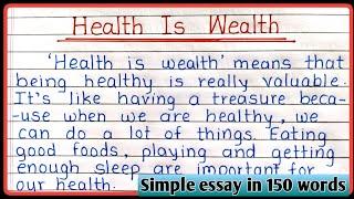 Health is wealth essay||essay on Health is wealth in 150 words||English essay