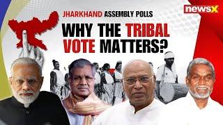 Jharkhand Assembly Polls | Why the Tribal Vote Matters | Explained | NewsX