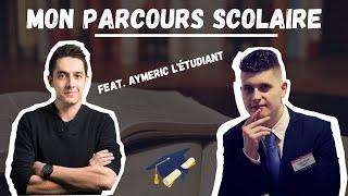 MON PARCOURS SCOLAIRE ! ft. Aymeric l'étudiant