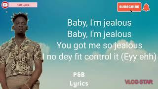 Mr Eazi , emPawa Africa,King Promise - Baby I'm Jealous Lyrics video