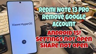 Android 15! Xiaomi Redmi Note 13 Pro, Remove Google Account, Bypass FRP.