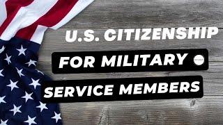 U.S. Citizenship for Military Service Members