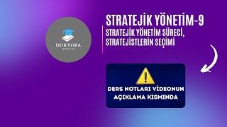 Stratejik Yönetim Süreci, Stratejistlerin seçimi