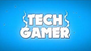 [237]Intro Tech Gamer// V3