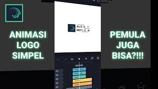 PEMULA JUGA BISA?!!, ANIMASI LOGO SIMPLE ALIGHTMOTION