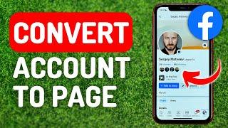 How to Convert Facebook Account to Page - Full Guide