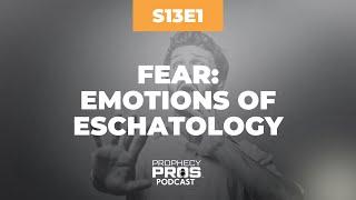 Season 13, Episode 1: Fear: Emotions of Eschatology