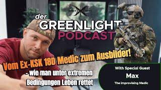 Greenlight Podcast mit Ex 18D-KSK Medic Max und Ex-KSK Soldat Dean!