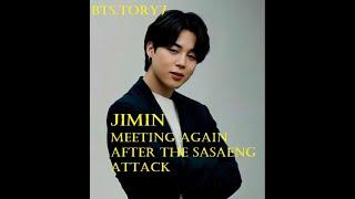 BTS series – meeting again after the sasaeng attack - Jimin (requested)