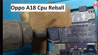 OPPO A18 CPU Reballing |