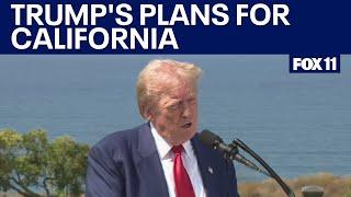 Trump details his goals for California