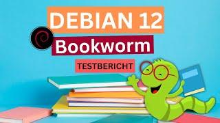 Debian 12 Bookworm Test - Das musst Du wissen!