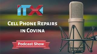 Trusted Place for Cell Phone Repairs | Local Cell Phone Repair Store in Covina