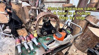 Chainsaw Carving a Bear in a Hollow! Step by Step Tutorial