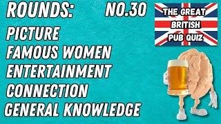 Great British Pub Quiz: Picture Round, Famous Women, Entertainment, Connection & Gen Knowledge #30