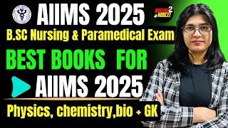 Best Books for AIIMS Bsc Nursing & Paramedical Entrance Exam 2025