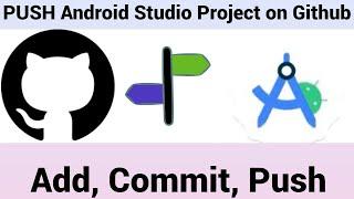 GitHub | Push Android studio project on GitHub | Add | commit | push