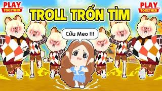 PLAY TOGETHER | BEDY TROLL 9 NPC GIẢ LÀM BEDY KHI TRỐN TÌM CÙNG MEO