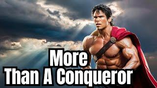 I Am MORE THAN a Conqueror in Jesus' Name!