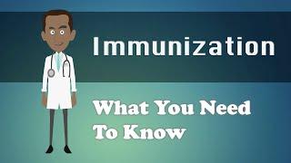 Immunization - What You Need To Know