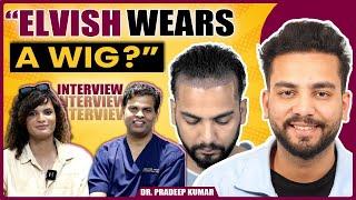 Dr. Pradeep Reveals: Elvish Yadav’s Hair Transplant? | Boney Kapoor's New Look & Hair Truths!